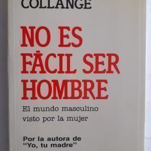 No es fácil ser hombre, de Christiane Collange