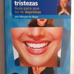 Adiós tristezas. Guía para que no te deprimas, de Margarita Rojas