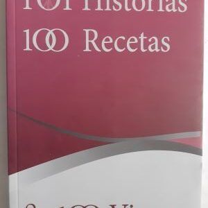 101 historias, 100 recetas & 100 vinos, de Miguel Carbajo. Catas y armonías: Jesús Flores