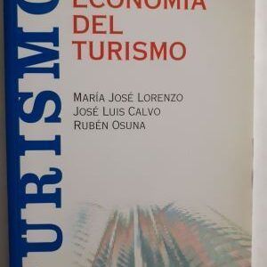Economía del Turismo (con CD), de María José Lorenzo, José Luis Calvo y Rubén Osuna
