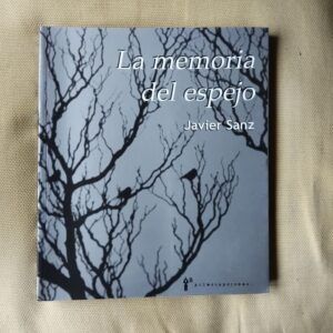 La memoria del espejo, de Javier Sanz