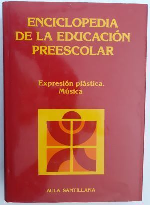Enciclopedia de la educación preescolar. Expresión plástica - Música