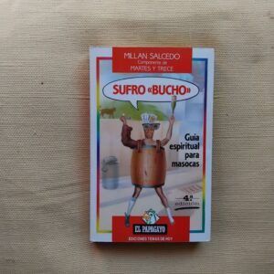 Sufro "bucho". Guía espiritual para masocas, de Millán Salcedo
