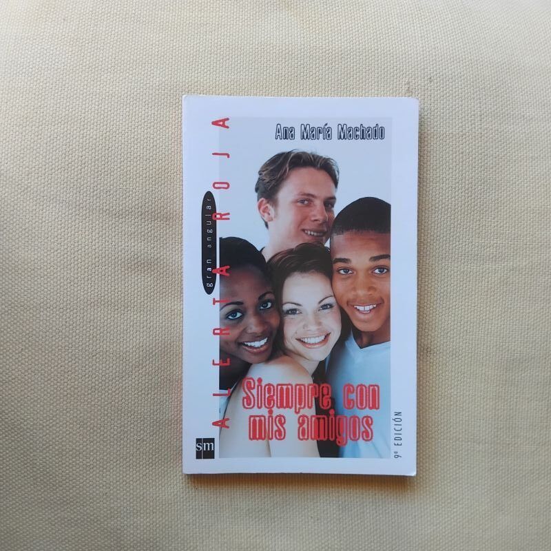 Siempre con mis amigos, de Ana María Machado