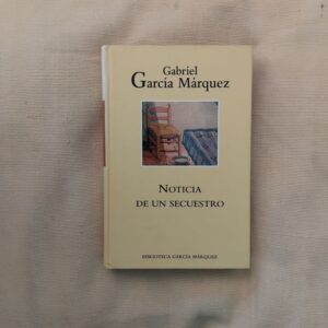 Noticia de un secuestro Gabriel García Márquez