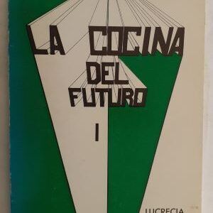 La cocina del futuro I, de Lucrecia Zurdo