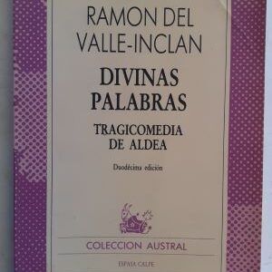 Divinas palabras. Tragicomedia de aldea, de Ramón del Valle-Inclán