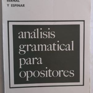 Análisis gramatical para opositores, de Eduardo Bernal y Espinar