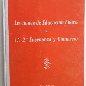Lecciones de Educación Física de 1ª, 2ª Enseñanza y Comercio