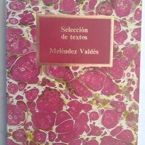 Selección de textos de Juan Antonio Meléndez Valdés