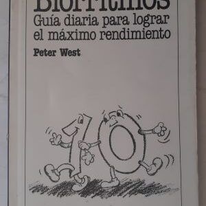 Biorritmos. Guía diaria para lograr el máximo rendimiento, de Peter West