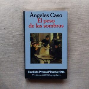 El peso de las sombras, de Ángeles Caso