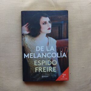 De la melancolía, de Espido Freire