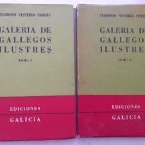 Galería de gallegos ilustres tomos I y II, de Teodosio Vesteiro Torres