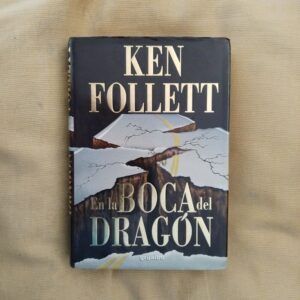 En la boca del dragón, de Ken Follett