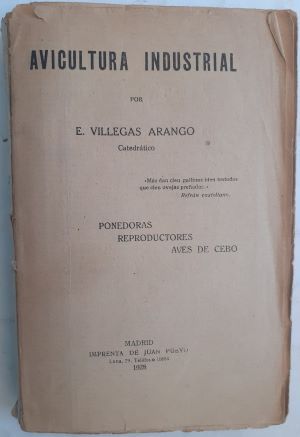 Avicultura industrial. Ponedoras, reproductores, aves de cebo, de E. Villegas Arango