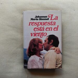 La respuesta está en el viento, de Johannes Mario Simmel
