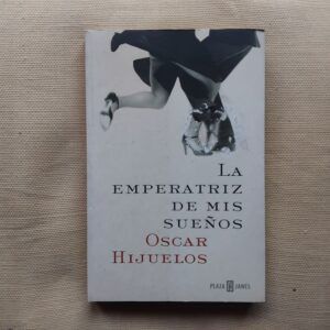 La emperatriz de mis sueños, de Óscar Hijuelos
