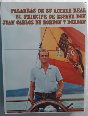 Palabras de Su Alteza Real el príncipe de España Don Juan Carlos de Borbón y Borbón