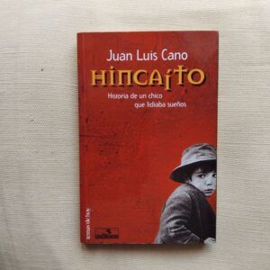 Hincaíto. Historia de un chico que lidiaba sueños, de Juan Luis Cano