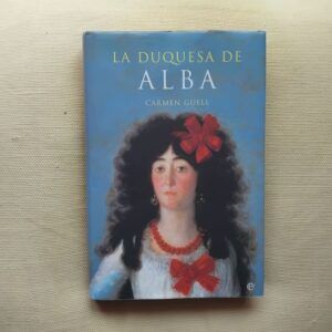 La duquesa de Alba, de Carmen Güell