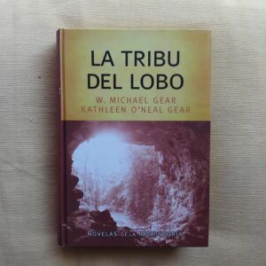 La tribu del lobo, de W. Michael Gear y Kathleen O'Neal Gear