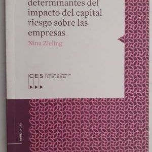 Factores determinantes del impacto del capital riesgo sobre las empresas, de Nina Zieling