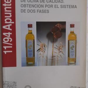 Elaboración de aceites de oliva de calidad. Obtención por el sistema de dos fases