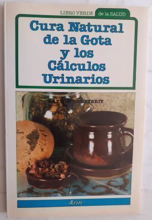Cura natural de la gota y los cálculos urinarios, de Raymond Dextreit