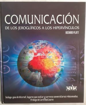 Comunicación. De los jeroglíficos a los hipervínculos, de Richard Platt