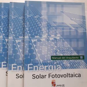 Energía solar fotovoltaica. Manual del instalador / arquitecto / proyectista (3 volúmenes)