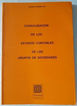 Consolidación de los estados contables de los grupos de sociedades, de Isidoro Román Gil