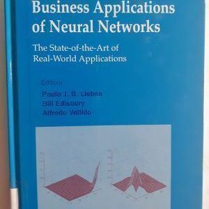 Business Applications of Neural Networks. The State-of-the-Art of Real-World Applications