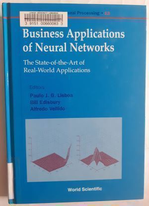 Business Applications of Neural Networks. The State-of-the-Art of Real-World Applications