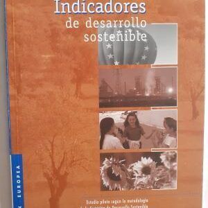 Indicadores de desarrollo sostenible. Estudio piloto según la metodología de la Comisión de Desarrollo Sostenible de las Naciones Unidas