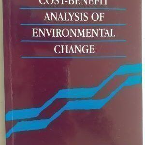 Cost-Benefit Analysis of Environmental Change, by Per-Olov Johansson