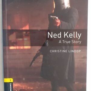 Ned Kelly. A True Story (with CD), by Christine Lindop
