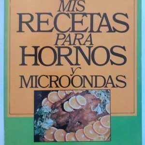Mis recetas para hornos y microondas, de María Pilar