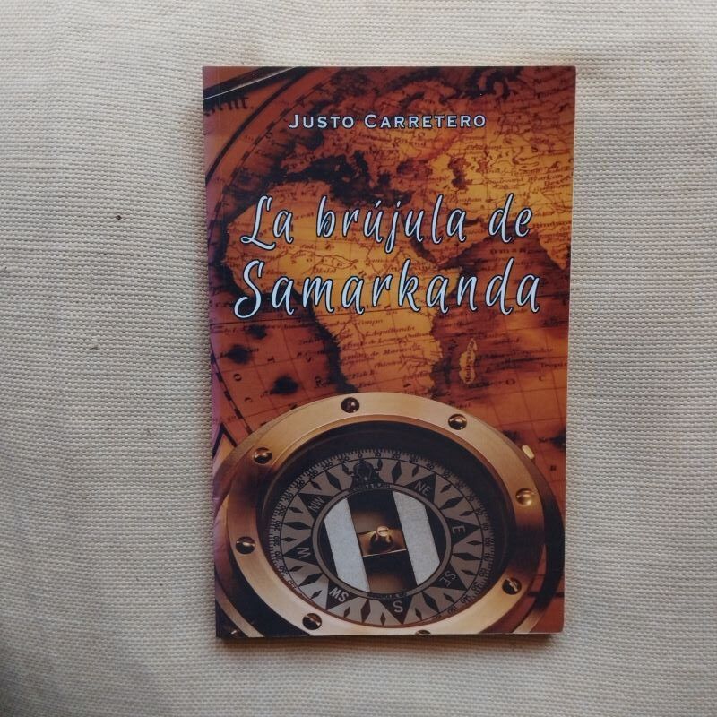 La brújula de Samarkanda (Firmado y dedicado por el autor), de Justo Carretero