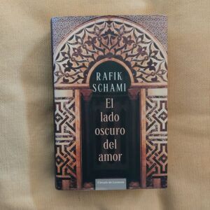 El lado oscuro del amor , de Rafik Schami