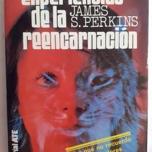 Experiencias de la reencarnación, de James S. Perkins