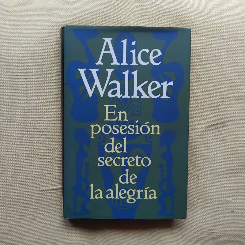 En posesión del secreto de la alegría, de Alice Walker