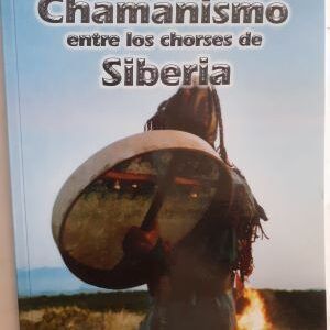 Chamanismo entre los chorses de Siberia, de Carmen Arnau Muro
