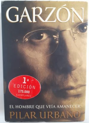 Garzón. El hombre que veía amanecer, de Pilar Urbano
