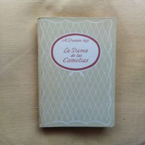 La dama de las camelias, de Alejandro Dumas hijo