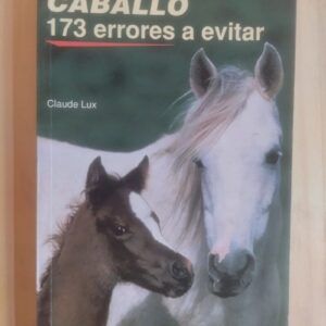 El caballo. 173 errores a evitar, de Claude Lux