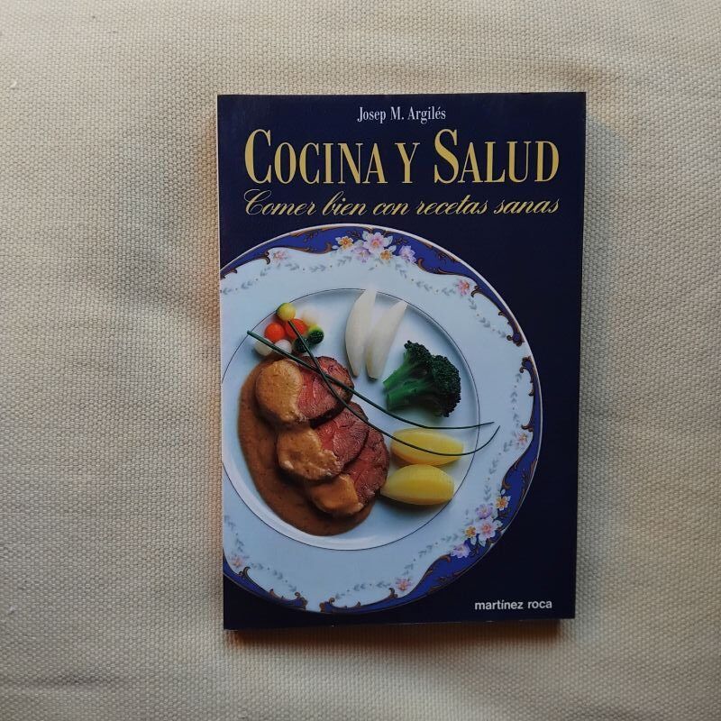 Cocina y salud. Comer bien con recetas sanas, de Josep M. Argilés