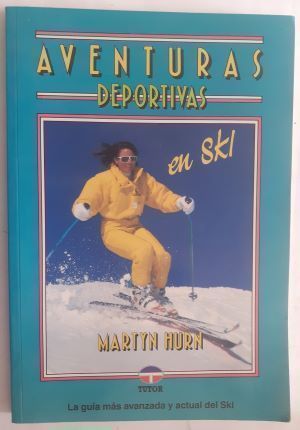 Aventuras deportivas en ski, de Martyn Hurn
