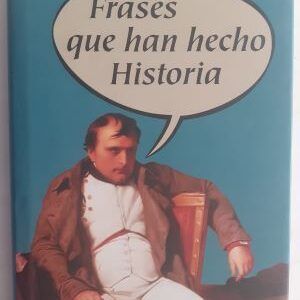 Frases que han hecho historia, de Carlos Fisas