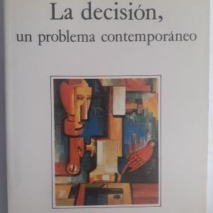 La decisión, un problema contemporáneo, de Blas Lara